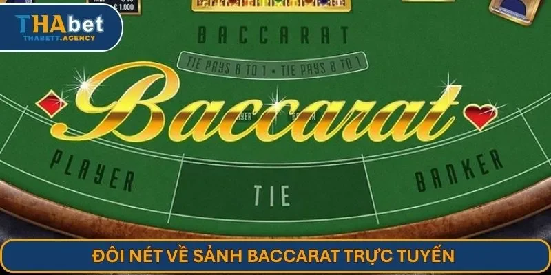 Đôi nét về sảnh baccarat trực tuyến 