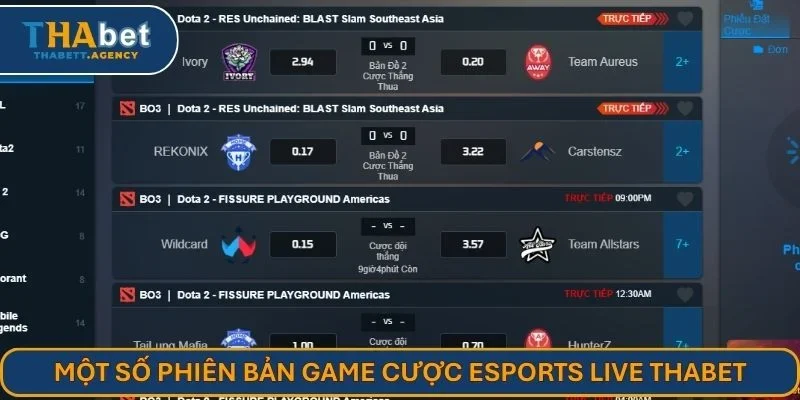 Một số phiên bản game cược Esports live THABET